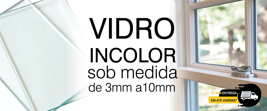 Vidraçaria Online com Vidro incolor comum liso Sob Medida e Entrega em 2h